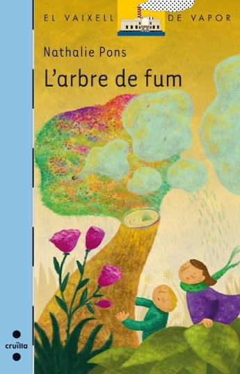 L'ARBRE DE FUM | 9788466136198 | PONS ROUSSEL, NATHALIE | Llibreria L'Odissea - Libreria Online de Vilafranca del Penedès - Comprar libros