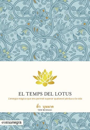 EL TEMPS DEL LOTUS | 9788415097655 | BUNNAG, TEW | Llibreria Online de Vilafranca del Penedès | Comprar llibres en català