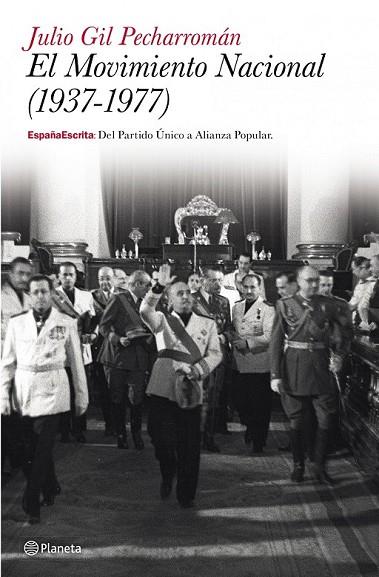 EL MOVIMIENTO NACIONAL ( 1937-1977 ) | 9788408121381 | GIL PECHARROMAN, JULIO | Llibreria L'Odissea - Libreria Online de Vilafranca del Penedès - Comprar libros