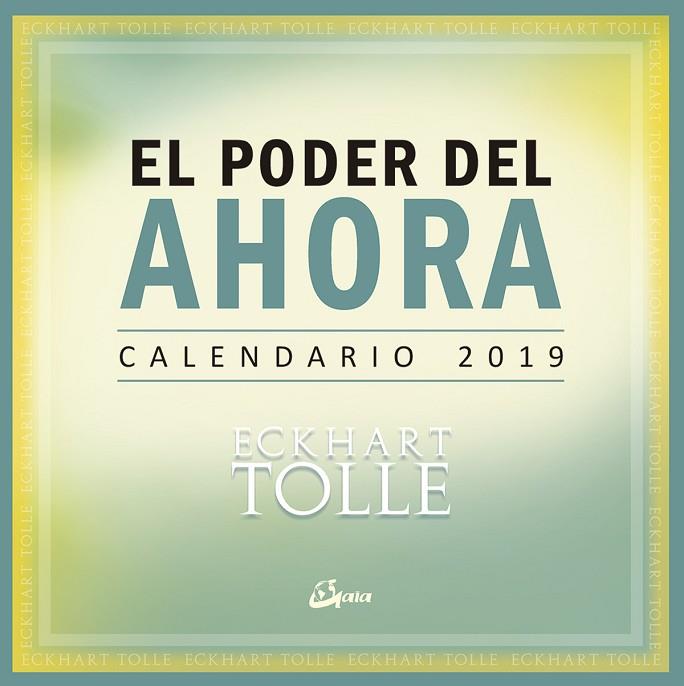 CALENDARIO 2019 EL PODER DEL AHORA | 9788484457688 | TOLLE, ECKHART | Llibreria L'Odissea - Libreria Online de Vilafranca del Penedès - Comprar libros