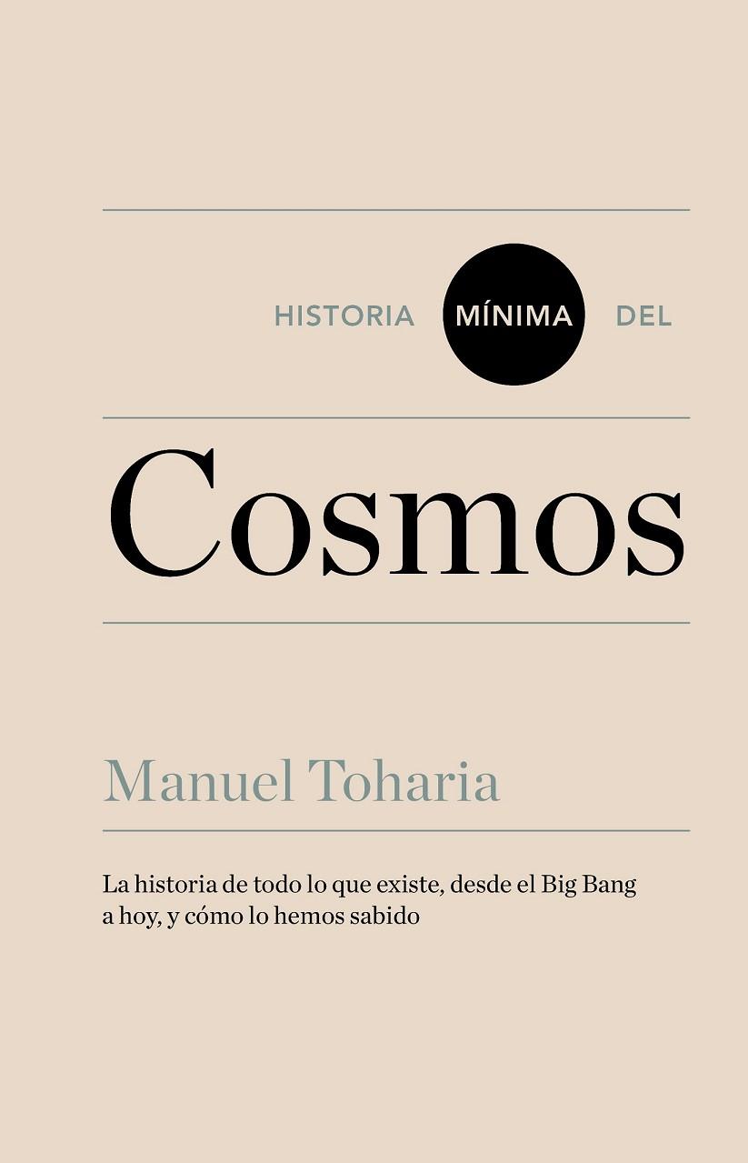 HISTORIA MÍNIMA DEL COSMOS | 9788416354023 | TOHARIA, MANUEL | Llibreria L'Odissea - Libreria Online de Vilafranca del Penedès - Comprar libros