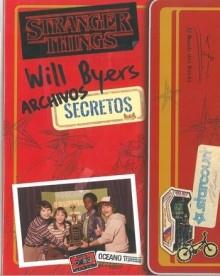 LOS ARCHIVOS SECRETOS DE WILL BYERS ( STRANGER THINGS ) | 9786075575995 | Llibreria Online de Vilafranca del Penedès | Comprar llibres en català