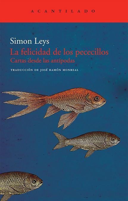 LA FELICIDAD DE LOS PECECILLOS | 9788492649884 | LEYS, SIMON | Llibreria L'Odissea - Libreria Online de Vilafranca del Penedès - Comprar libros