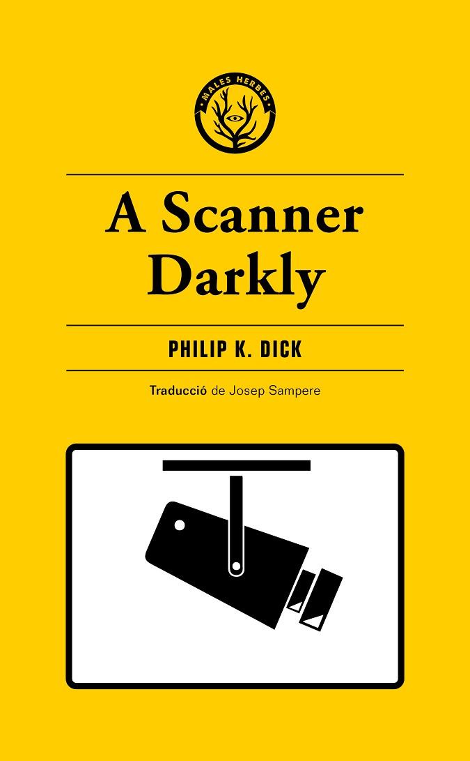 A SCANNER DARKLY | 9788412538465 | K. DICK, PHILIP | Llibreria Online de Vilafranca del Penedès | Comprar llibres en català