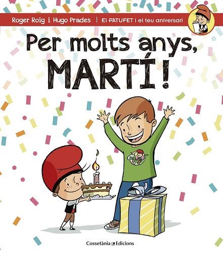 PER MOLTS ANYS, MARTÍ! | 9788490344248 | ROIG CÉSAR, ROGER | Llibreria Online de Vilafranca del Penedès | Comprar llibres en català