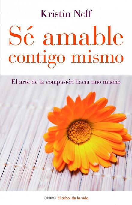 SE AMABLE CONTIGO MISMO | 9788497543798 | NEFF, K | Llibreria Online de Vilafranca del Penedès | Comprar llibres en català