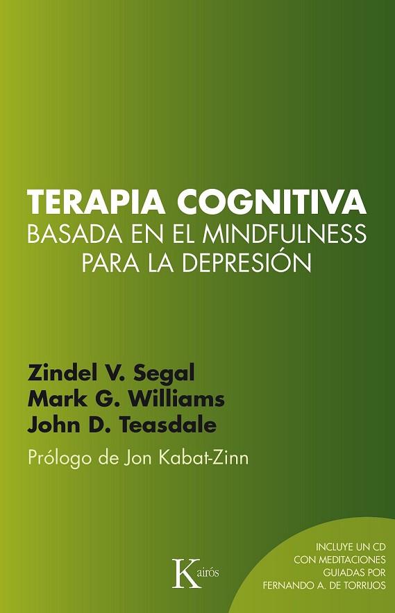 TERAPIA COGNITIVA BASADA EN EL MINDFULNESS PARA LA DEPRESIÓN | 9788499884448 | SEGAL, ZINDEL V./WILLIAMS, J. MARK G./TEASDALE, JOHN D. | Llibreria Online de Vilafranca del Penedès | Comprar llibres en català
