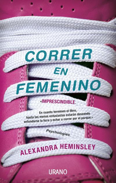 CORRER EN FEMENINO | 9788479538750 | HEMINSLEY, ALEXANDRA | Llibreria Online de Vilafranca del Penedès | Comprar llibres en català