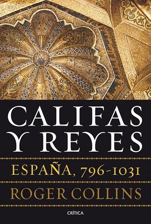 CALIFAS Y REYES ESPAÑA 796 - 1031  | 9788498925159 | COLLINS, ROGER | Llibreria L'Odissea - Libreria Online de Vilafranca del Penedès - Comprar libros