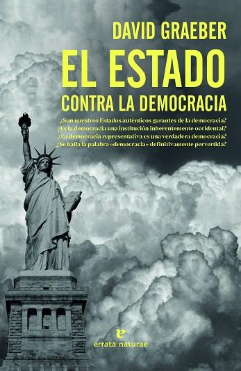 EL ESTADO CONTRA LA DEMOCRACIA | 9788417800963 | GRAEBER, DAVID | Llibreria L'Odissea - Libreria Online de Vilafranca del Penedès - Comprar libros