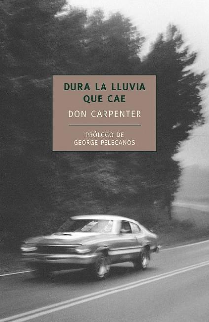 DURA LA LUVIA QUE CAE | 9788415355168 | CARPENTER, DON | Llibreria L'Odissea - Libreria Online de Vilafranca del Penedès - Comprar libros