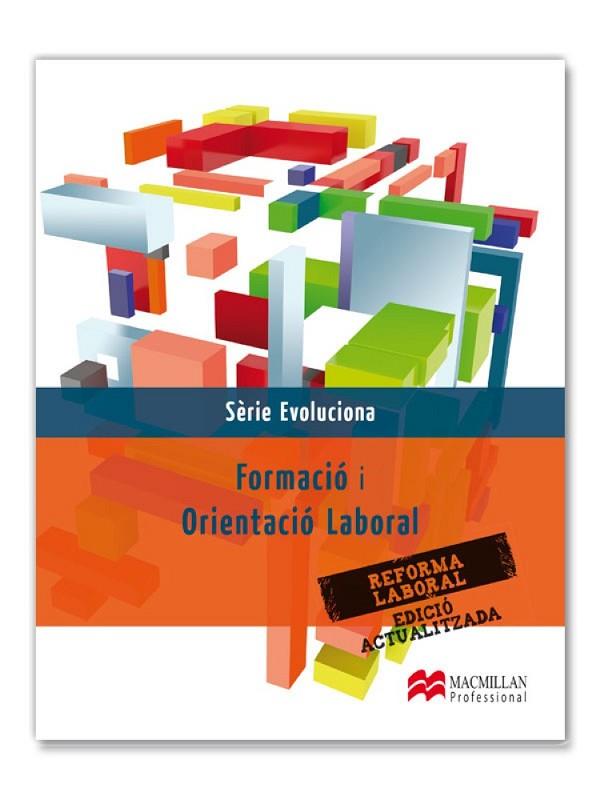 FORMACIO I ORIENTACIO LABORAL - SERIE EVOLUCIONA | 9788415430513 | ÁLVAREZ MARTÍNEZ, JUAN CARLOS/HERRÁEZ VIDAL, PILAR/PRIETO GARCÍA, MIGUEL ÁNGEL | Llibreria L'Odissea - Libreria Online de Vilafranca del Penedès - Comprar libros