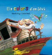 ELS COLORS D'EN SILVA | 9788489625785 | ALIAGA, ROBERTO | Llibreria Online de Vilafranca del Penedès | Comprar llibres en català