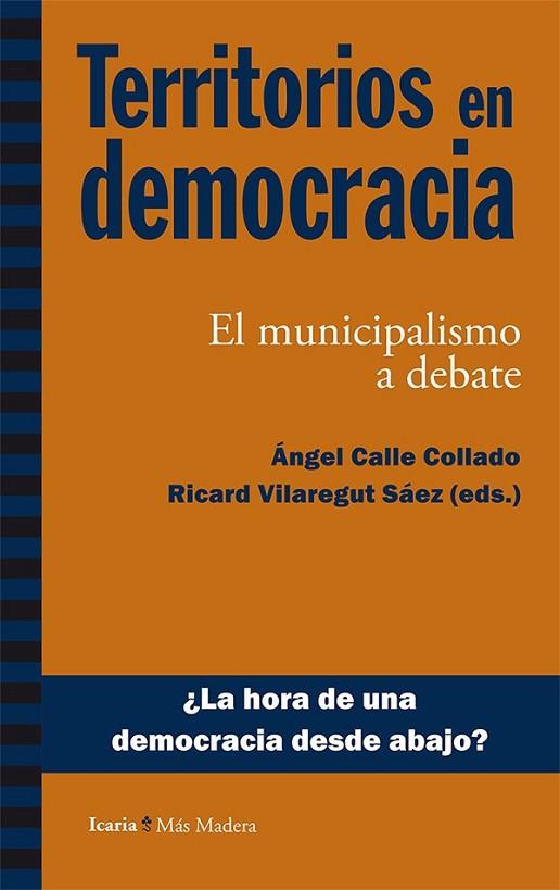 TERRITORIOS EN DEMOCRACIA | 9788498886351 | CALLE COLLADO, ÁNGEL/VILAREGUT SÁEZ, RICARD | Llibreria Online de Vilafranca del Penedès | Comprar llibres en català