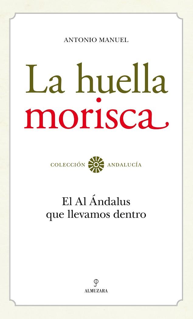 LA HUELLA MORISCA | 9788492573974 | RODRÍGUEZ RAMOS, ANTONIO MANUEL | Llibreria L'Odissea - Libreria Online de Vilafranca del Penedès - Comprar libros