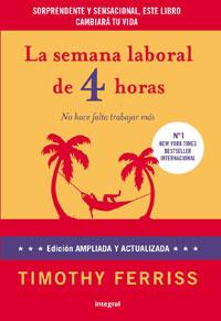 LA SEMANA LABORAL DE 4 HORAS | 9788492981168 | FERRIS, TIMOTHY | Llibreria L'Odissea - Libreria Online de Vilafranca del Penedès - Comprar libros