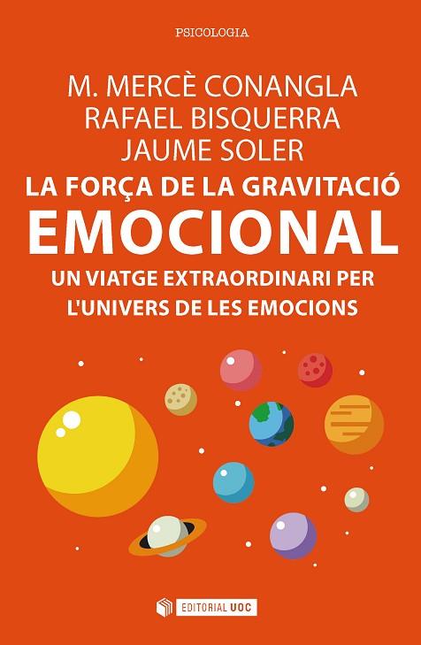 LA FORÇA DE LA GRAVITACIÓ EMOCIONAL | 9788491165712 | CONANGLA I MARÍN, M. MERCÈ; BISQUERRA ALZINA, RAFAEL; SOLER I LLEONART, JAUME | Llibreria L'Odissea - Libreria Online de Vilafranca del Penedès - Comprar libros