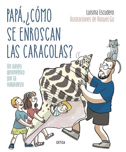PAPÁ, ¿CÓMO SE ENROSCAN LAS CARACOLAS? | 9788491994893 | ESCUDERO, LUIS MARÍA/GARCÍA ULLDEMOLINS, RAQUEL | Llibreria Online de Vilafranca del Penedès | Comprar llibres en català
