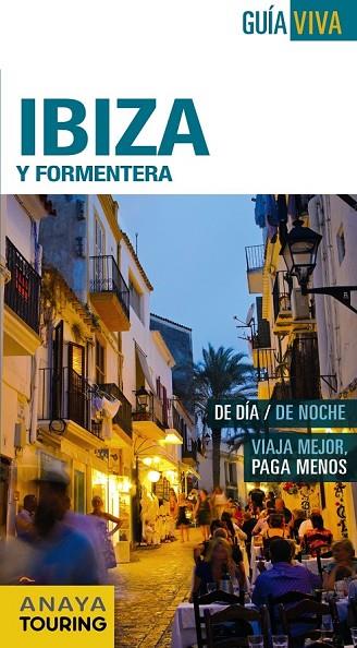IBIZA Y FORMENTERA 2016 | 9788499357270 | VELA LOZANO, ANTONIO/MARTÍNEZ I EDO, XAVIER | Llibreria L'Odissea - Libreria Online de Vilafranca del Penedès - Comprar libros