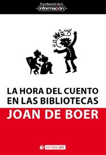 LA HORA DEL CUENTO EN LAS BIBLIOTECAS | 9788490643976 | DE BOER, JOAN | Llibreria L'Odissea - Libreria Online de Vilafranca del Penedès - Comprar libros