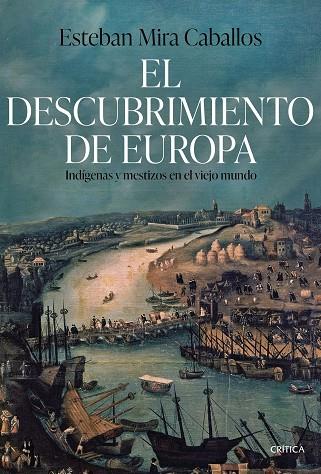 EL DESCUBRIMIENTO DE EUROPA | 9788491995340 | MIRA CABALLOS, ESTEBAN | Llibreria L'Odissea - Libreria Online de Vilafranca del Penedès - Comprar libros