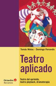 TEATRO APLICADO | 9788499216539 | MOTOS TERUEL, TOMÀS / FOS FERRANDIS, DOMINGO | Llibreria L'Odissea - Libreria Online de Vilafranca del Penedès - Comprar libros