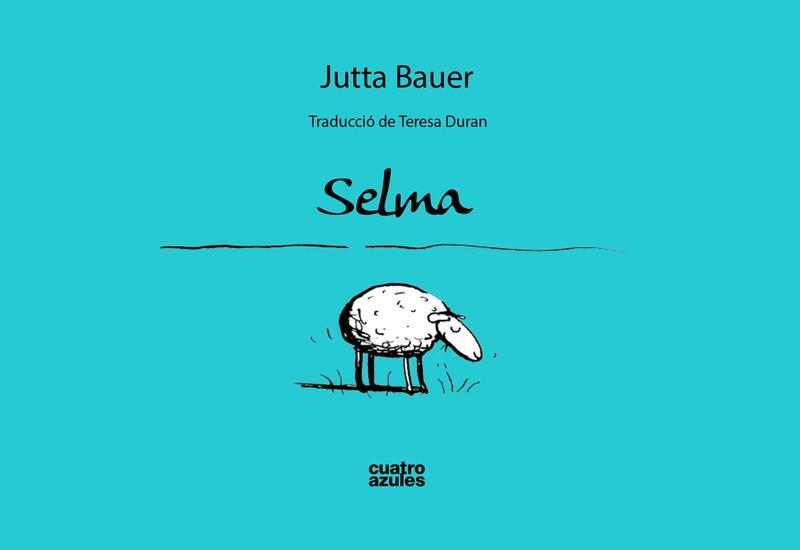 SELMA ( CATALA ) | 9788494186677 | BAUER, JUTTA | Llibreria Online de Vilafranca del Penedès | Comprar llibres en català