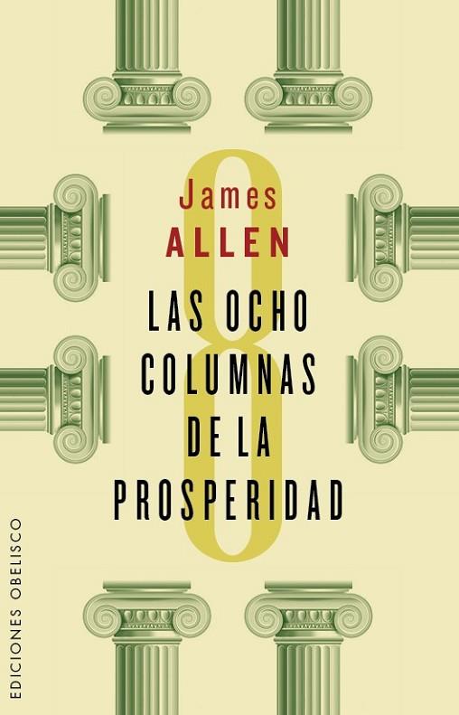 LAS OCHO COLUMNAS DE LA PROSPERIDAD | 9788491110927 | ALLEN, JAMES | Llibreria Online de Vilafranca del Penedès | Comprar llibres en català
