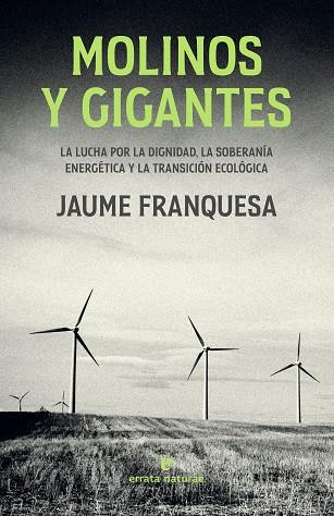 MOLINOS Y GIGANTES | 9788419158239 | FRANQUESA, JAUME | Llibreria Online de Vilafranca del Penedès | Comprar llibres en català