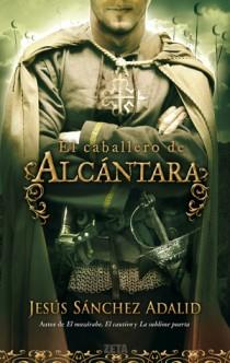 EL CABALLERO DE ALCANTARA | 9788498724684 | SANCHEZ ADALID, JESUS | Llibreria Online de Vilafranca del Penedès | Comprar llibres en català