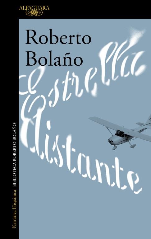 ESTRELLA DISTANTE | 9788420426747 | BOLAÑO, ROBERTO | Llibreria Online de Vilafranca del Penedès | Comprar llibres en català