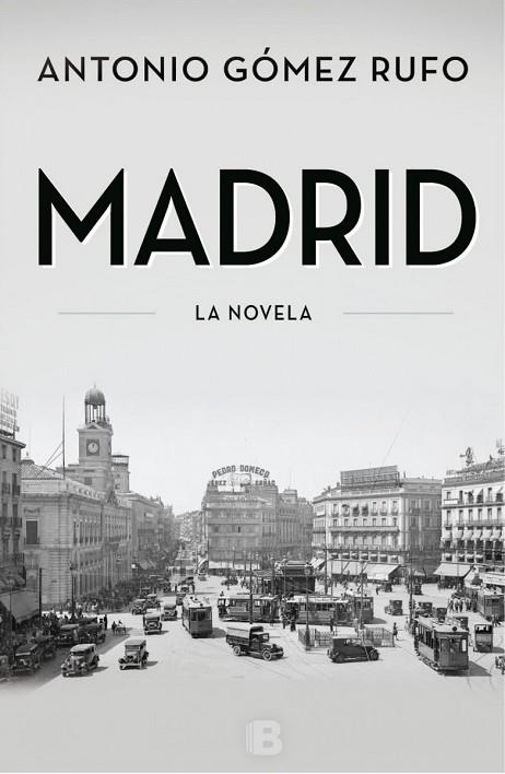 MADRID LA NOVELA | 9788466655750 | GÓMEZ RUFO, ANTONIO | Llibreria L'Odissea - Libreria Online de Vilafranca del Penedès - Comprar libros