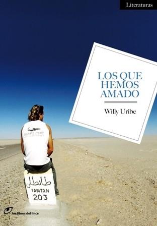 LOS QUE HEMOS AMADO | 9788415070085 | URIBE, WILLY | Llibreria Online de Vilafranca del Penedès | Comprar llibres en català