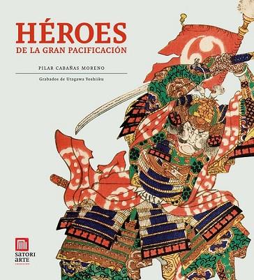 HEROES DE LA GRAN PACIFICACIÓN | 9788494016455 | CABAÑAS, PILAR | Llibreria Online de Vilafranca del Penedès | Comprar llibres en català