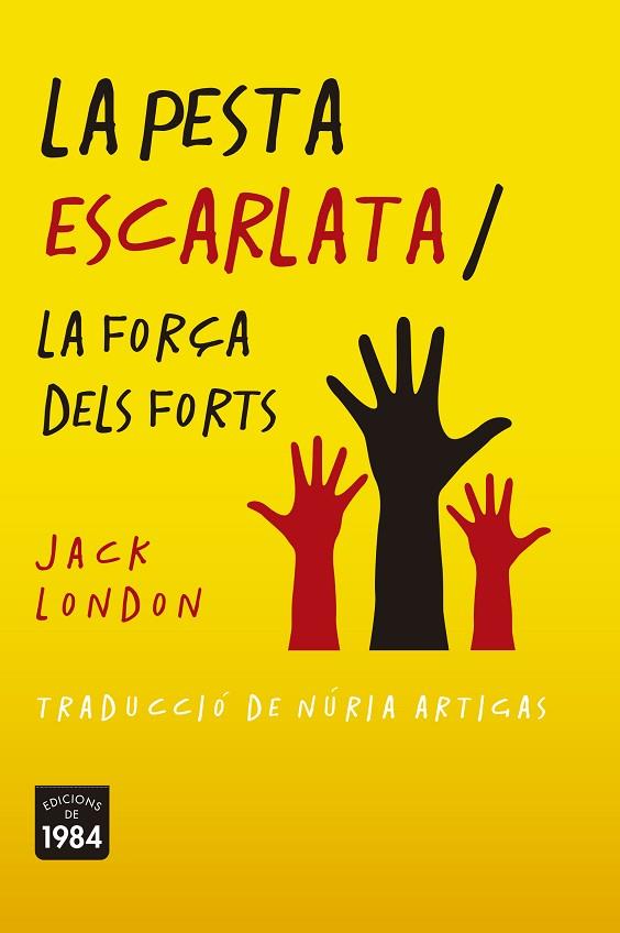 LA PESTA ESCARLATA / LA FORÇA DELS FORTS | 9788416987788 | LONDON, JACK | Llibreria L'Odissea - Libreria Online de Vilafranca del Penedès - Comprar libros