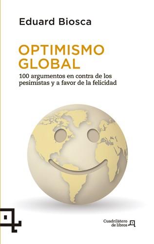 OPTIMISMO GLOBAL | 9788494003721 | BIOSCA, EDUARD | Llibreria L'Odissea - Libreria Online de Vilafranca del Penedès - Comprar libros