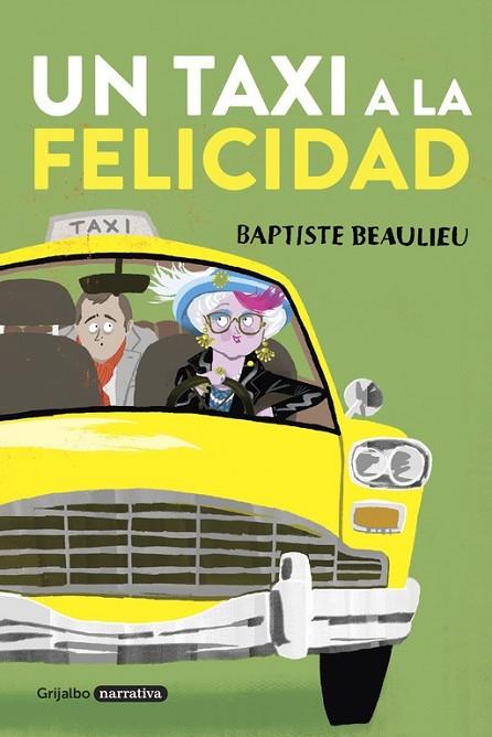 UN TAXI A LA FELICIDAD | 9788425353956 | BEAULIEU, BAPTISTE | Llibreria Online de Vilafranca del Penedès | Comprar llibres en català