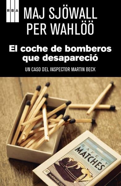 EL COCHE DE BOMBEROS QUE DESAPARECIO | 9788498677188 | SJOWALL, MAJ Y WAHLOO, PER | Llibreria Online de Vilafranca del Penedès | Comprar llibres en català