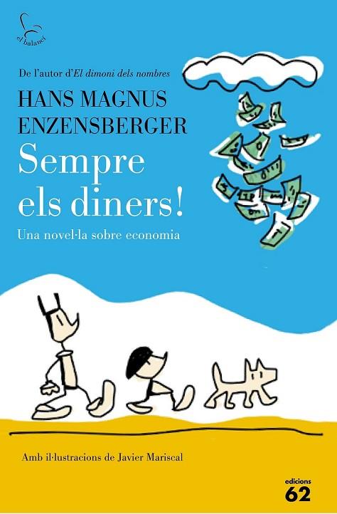 SEMPRE ELS DINERS ! | 9788429774917 | ENZENSBERGER, HANS MAGNUS | Llibreria Online de Vilafranca del Penedès | Comprar llibres en català