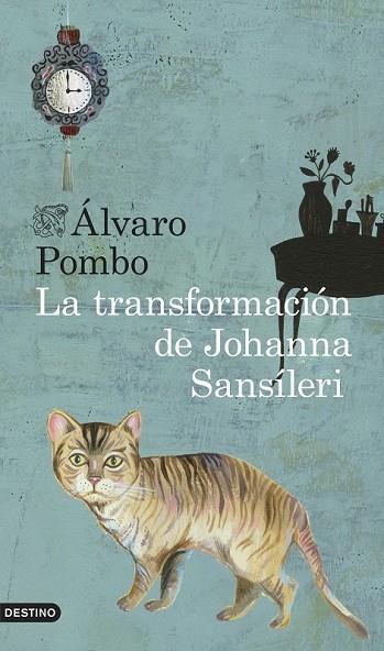 LA TRANSFORMACIÓN DE JOHANNA SANSÍLERI | 9788423347896 | POMBO, ALVARO | Llibreria L'Odissea - Libreria Online de Vilafranca del Penedès - Comprar libros