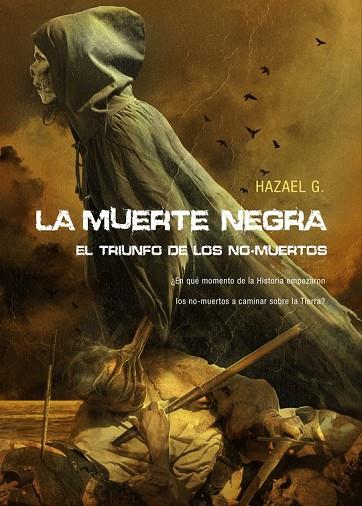 LA MUERTE NEGRA (EL TRIUNFO DE LOS NO-MUERTOS) | 9788493754440 | HAZAEL, G | Llibreria Online de Vilafranca del Penedès | Comprar llibres en català