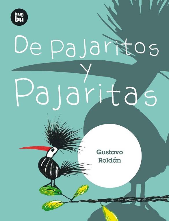 PAJARITOS Y PAJARITAS | 9788483435052 | ROLDÁN, GUSTAVO | Llibreria Online de Vilafranca del Penedès | Comprar llibres en català