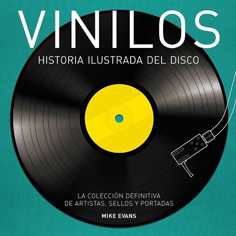 VINILOS HISTORIA ILUSTRADA DEL DISCO | 9788416489275 | EVANS, MIKE | Llibreria Online de Vilafranca del Penedès | Comprar llibres en català