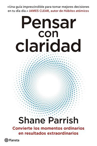 PENSAR CON CLARIDAD | 9788408277644 | PARRISH, SHANE | Llibreria Online de Vilafranca del Penedès | Comprar llibres en català