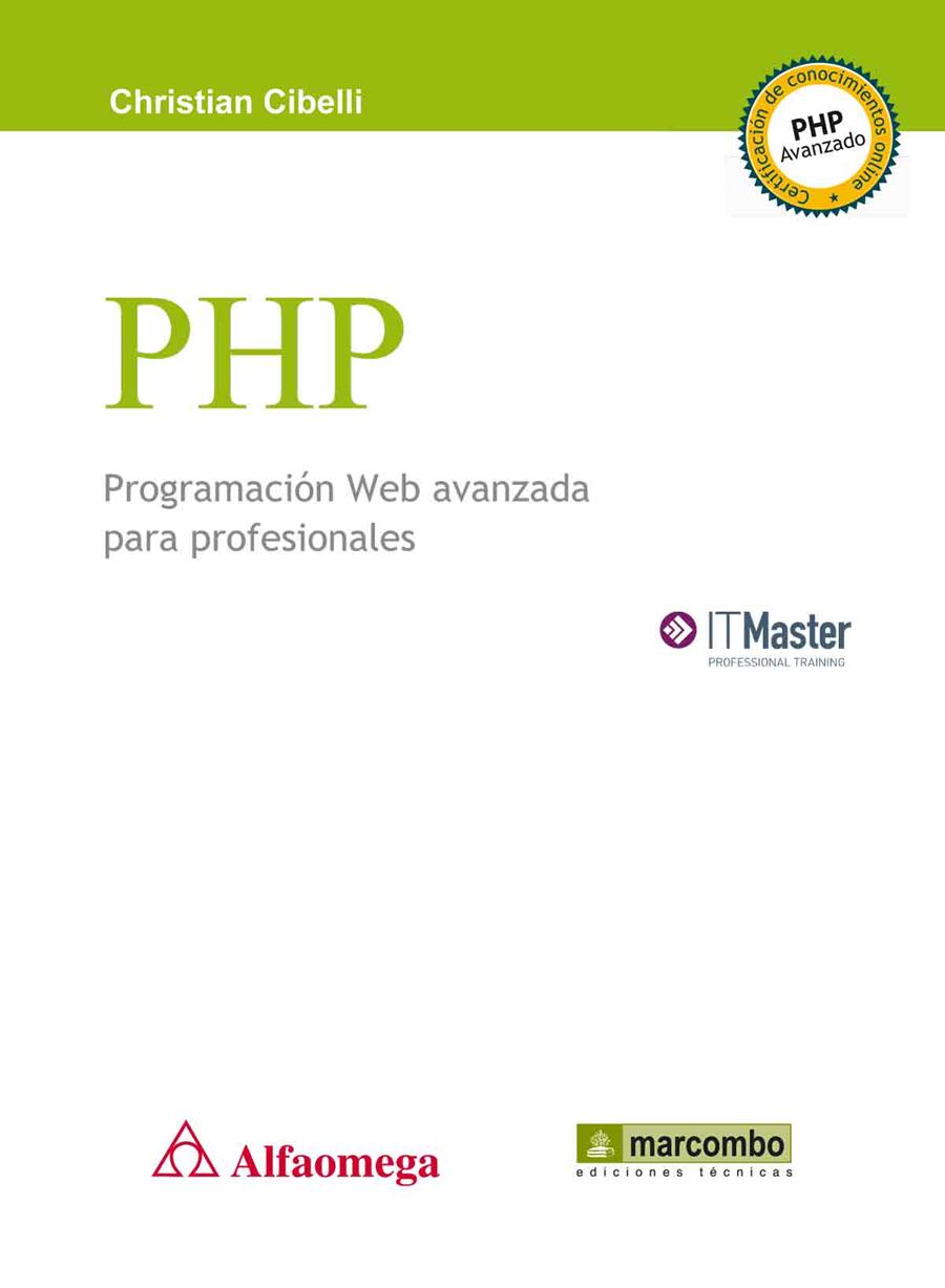 PHP PROGRAMACION WEB AVANZADA PARA PROFESIONALES | 9788426718389 | CIBELLI, CHRISTIAN | Llibreria Online de Vilafranca del Penedès | Comprar llibres en català