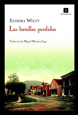 LAS BATALLAS PERDIDAS | 9788415130000 | WELTY, EUDORA | Llibreria L'Odissea - Libreria Online de Vilafranca del Penedès - Comprar libros