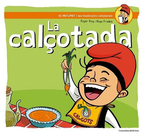 LA CALÇOTADA | 9788490342138 | ROIG, ROGER / PRADES, HUGO | Llibreria Online de Vilafranca del Penedès | Comprar llibres en català