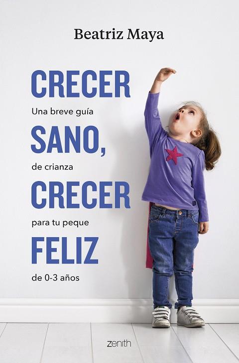 CRECER SANO CRECER FELIZ | 9788408276074 | MAYA, BEATRIZ | Llibreria L'Odissea - Libreria Online de Vilafranca del Penedès - Comprar libros