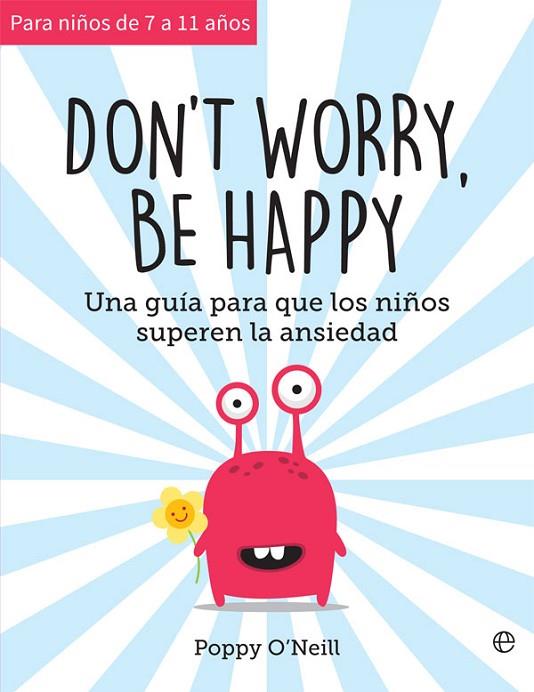 DON'T WORRY, BE HAPPY | 9788491647461 | O?NEILL, POPPY | Llibreria L'Odissea - Libreria Online de Vilafranca del Penedès - Comprar libros
