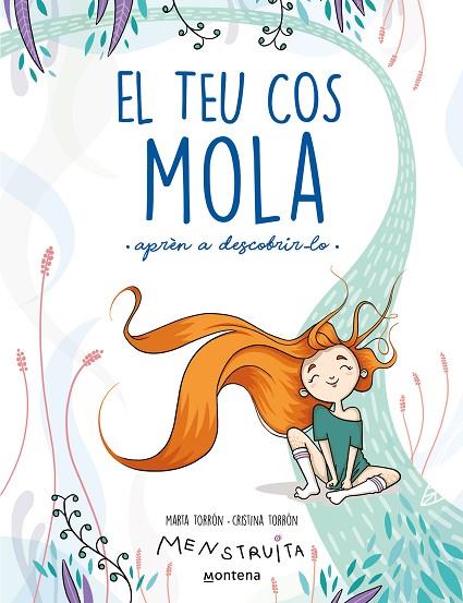 EL TEU COS MOLA (APRÈN A DESCOBRIR-LO) (MENSTRUITA) | 9788419241672 | TORRÓN (MENSTRUITA), CRISTINA/TORRÓN, MARTA | Llibreria L'Odissea - Libreria Online de Vilafranca del Penedès - Comprar libros